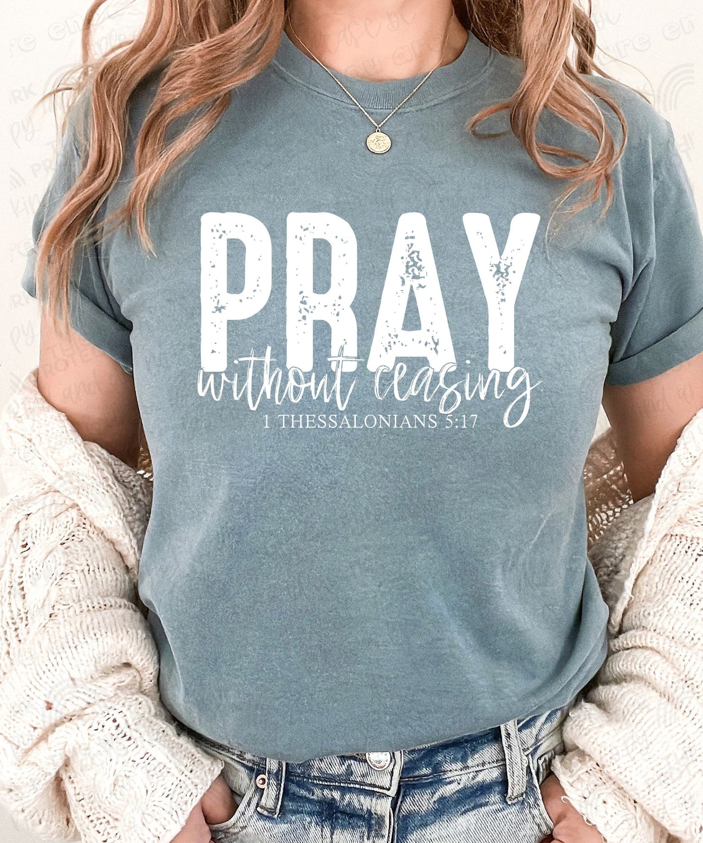 RTS- PRAY WITHOUT CEASING- ADULT SCREEN PRINT TRANSFER*