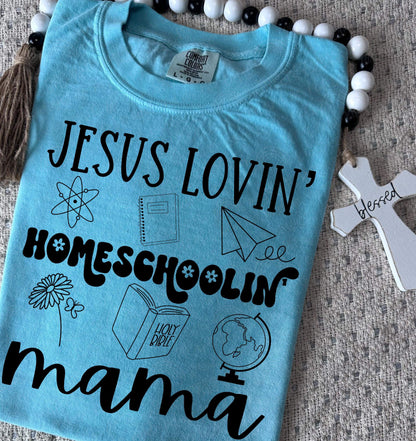 RTS - JESUS LOVIN HOMESCHOOL MOM   - ADULT SCREEN PRINT FAITH BASED TRANSFER