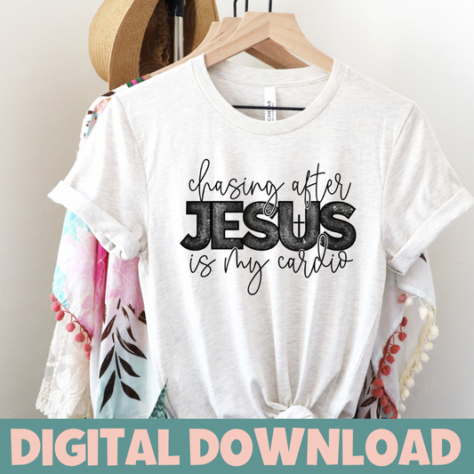 CHASING AFTER JESUS PNG Digital Download