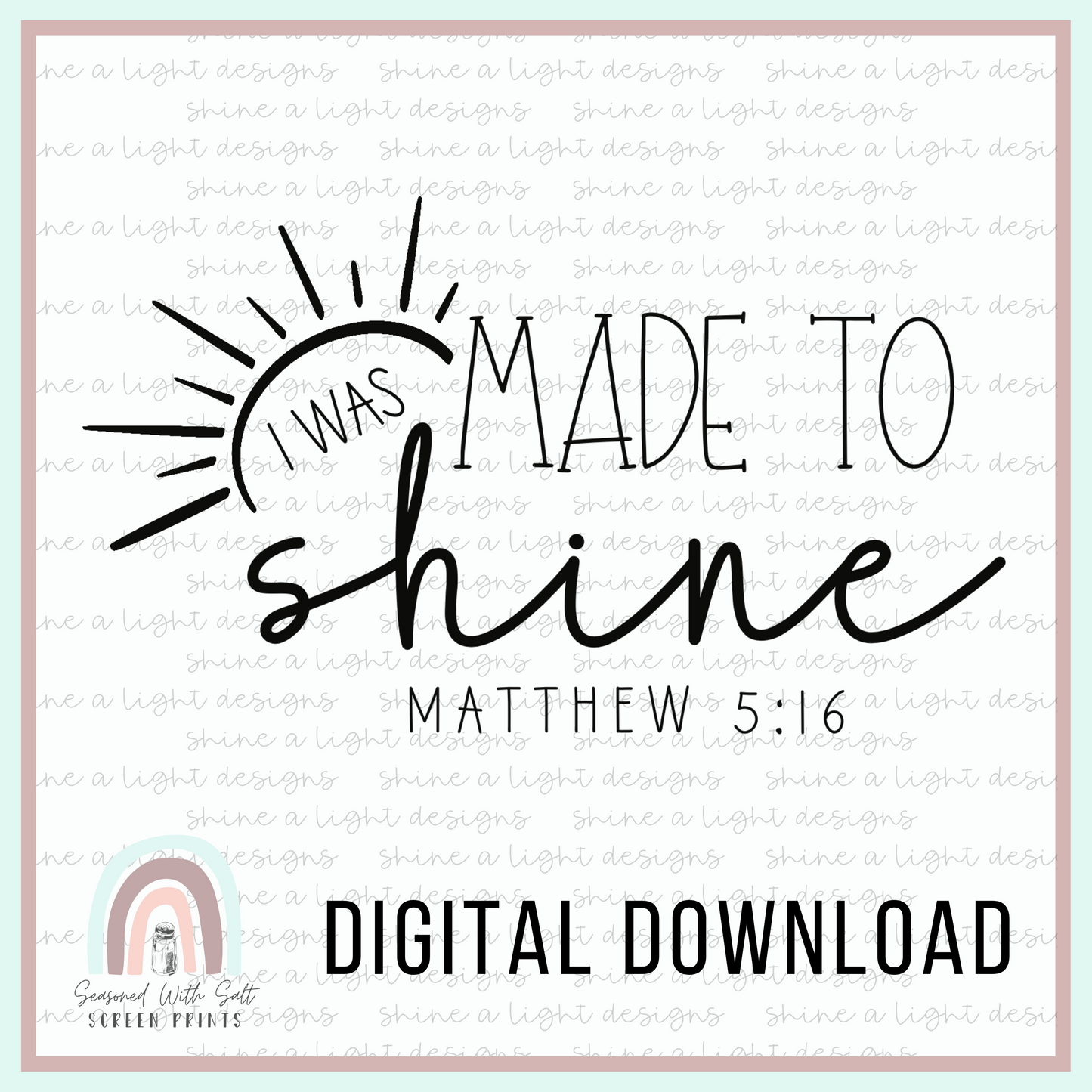 Made To Shine PNG Digital Download