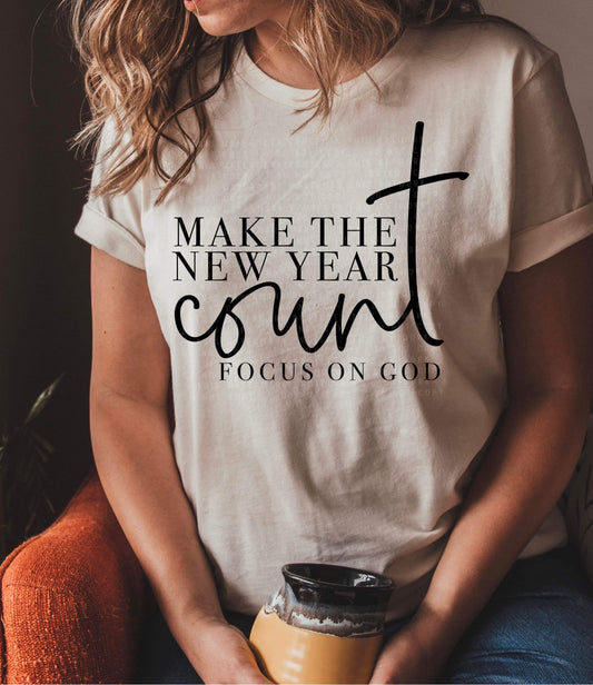 RTS - MAKE THE NEW YEAR COUNT   - ADULT SCREEN PRINT FAITH BASED TRANSFER