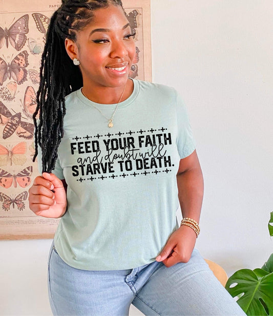 RTS - FEED YOUR FAITH  - ADULT SCREEN PRINT FAITH BASED TRANSFER